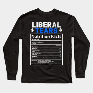 Liberal Democrat Tears Supplement Facts Shirt Funny Liberal Long Sleeve T-Shirt